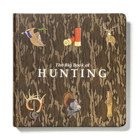 Mossy Oak Edition The Big Book of Hunting